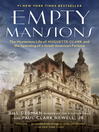 Empty mansions : the mysterious life of Huguette Clark and the spending of a great American fortune